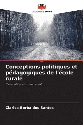 bokomslag Conceptions politiques et pdagogiques de l'cole rurale