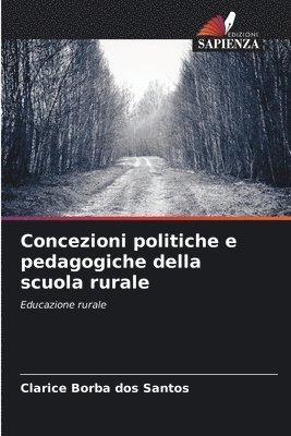 bokomslag Concezioni politiche e pedagogiche della scuola rurale