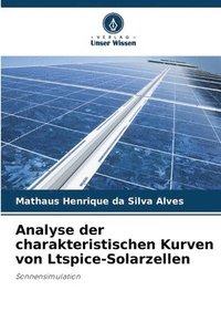 bokomslag Analyse der charakteristischen Kurven von Ltspice-Solarzellen