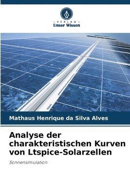 Analyse der charakteristischen Kurven von Ltspice-Solarzellen 1