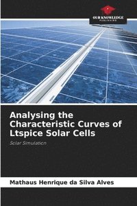 bokomslag Analysing the Characteristic Curves of Ltspice Solar Cells