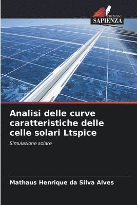 Analisi delle curve caratteristiche delle celle solari Ltspice 1