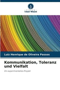 bokomslag Kommunikation, Toleranz und Vielfalt