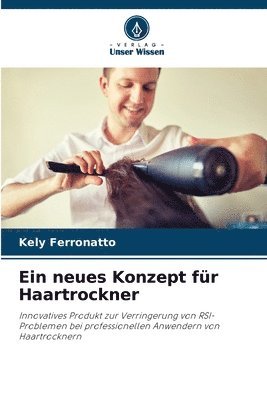 neues Konzept für Haartrockner