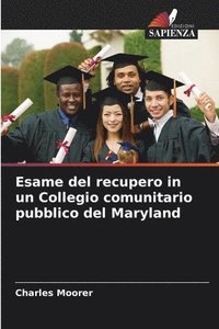 bokomslag Esame del recupero in un Collegio comunitario pubblico del Maryland