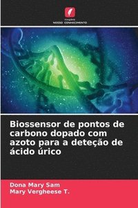 bokomslag Biossensor de pontos de carbono dopado com azoto para a deteção de ácido úrico
