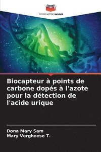 bokomslag Biocapteur à points de carbone dopés à l'azote pour la détection de l'acide urique
