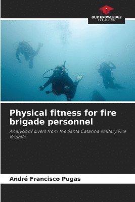 Physical fitness for fire brigade personnel 1