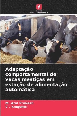 Adaptação comportamental de vacas mestiças em estação de alimentação automática 1