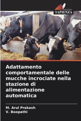 Adattamento comportamentale delle mucche incrociate nella stazione di alimentazione automatica 1