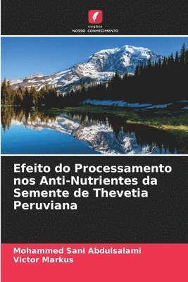 bokomslag Efeito do Processamento nos Anti-Nutrientes da Semente de Thevetia Peruviana