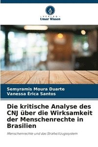 bokomslag Die kritische Analyse des CNJ ber die Wirksamkeit der Menschenrechte in Brasilien