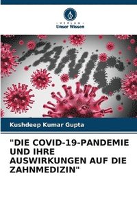 bokomslag "Die Covid-19-Pandemie Und Ihre Auswirkungen Auf Die Zahnmedizin"