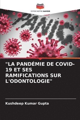 bokomslag "La Pandémie de Covid-19 Et Ses Ramifications Sur l'Odontologie"