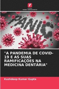 bokomslag "A Pandemia de Covid-19 E as Suas Ramificações Na Medicina Dentária"