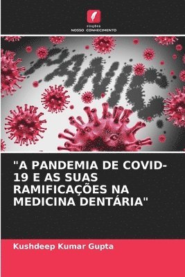 bokomslag "A Pandemia de Covid-19 E as Suas Ramificações Na Medicina Dentária"