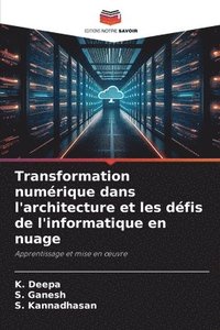 bokomslag Transformation numrique dans l'architecture et les dfis de l'informatique en nuage