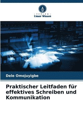 bokomslag Praktischer Leitfaden fr effektives Schreiben und Kommunikation