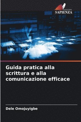 bokomslag Guida pratica alla scrittura e alla comunicazione efficace