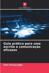 bokomslag Guia prático para uma escrita e comunicação eficazes