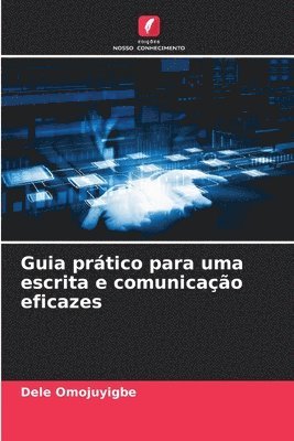bokomslag Guia prático para uma escrita e comunicação eficazes