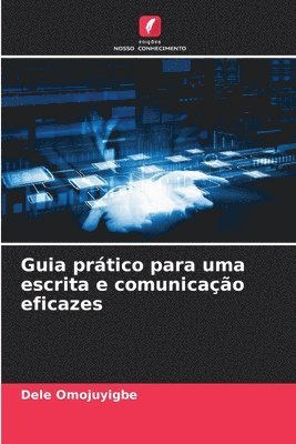 bokomslag Guia prático para uma escrita e comunicação eficazes