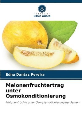 bokomslag Melonenfruchtertrag unter Osmokonditionierung