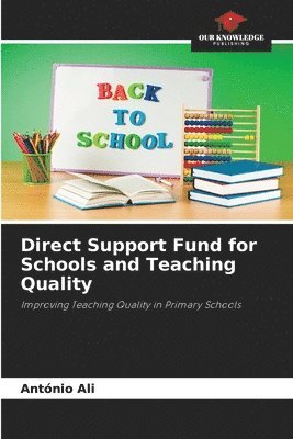 bokomslag Direct Support Fund for Schools and Teaching Quality