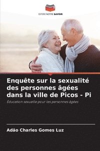 bokomslag Enquête sur la sexualité des personnes âgées dans la ville de Picos - Pi