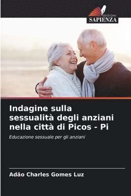 bokomslag Indagine sulla sessualit degli anziani nella citt di Picos - Pi