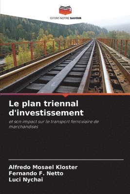 Le plan triennal d'investissement 1