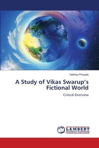 bokomslag A Study of Vikas Swarup's Fictional World