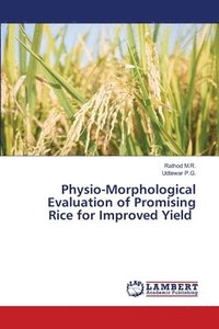 bokomslag Physio-Morphological Evaluation of Promising Rice for Improved Yield