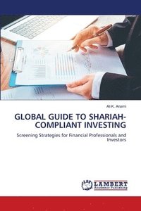 bokomslag Global Guide to Shariah-Compliant Investing