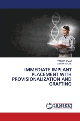 bokomslag Immediate Implant Placement with Provisionalization and Grafting