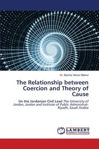 bokomslag The Relationship between Coercion and Theory of Cause