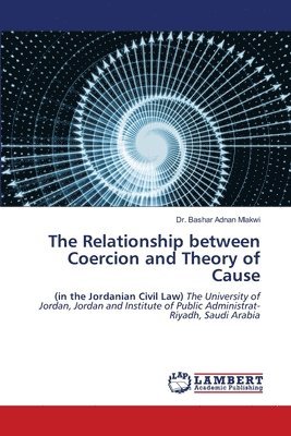 The Relationship between Coercion and Theory of Cause 1