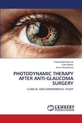 Photodynamic Therapy After Anti-Glaucoma Surgery 1