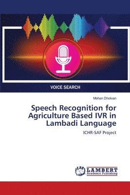 bokomslag Speech Recognition for Agriculture Based IVR in Lambadi Language