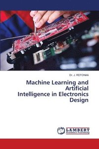 bokomslag Machine Learning and Artificial Intelligence in Electronics Design