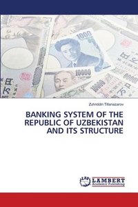 bokomslag Banking System of the Republic of Uzbekistan and Its Structure