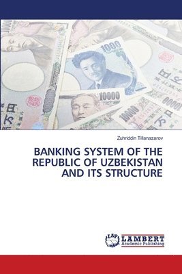 Banking System of the Republic of Uzbekistan and Its Structure