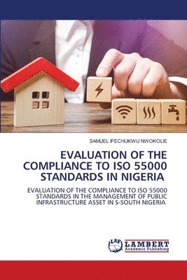 bokomslag Evaluation of the Compliance to ISO 55000 Standards in Nigeria