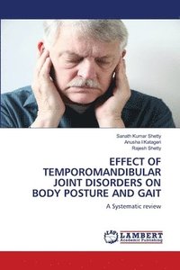 bokomslag Effect of Temporomandibular Joint Disorders on Body Posture and Gait