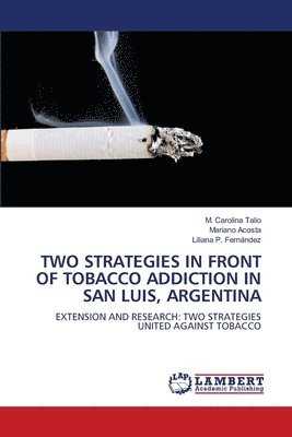 Two Strategies in Front of Tobacco Addiction in San Luis, Argentina 1