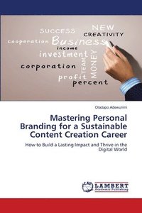 bokomslag Mastering Personal Branding for a Sustainable Content Creation Career