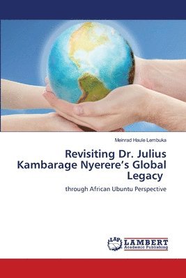 bokomslag Revisiting Dr. Julius Kambarage Nyerere's Global Legacy