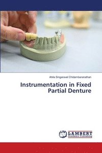 bokomslag Instrumentation in Fixed Partial Denture