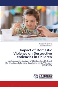 bokomslag Impact of Domestic Violence on Destructive Tendencies in Children