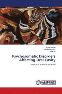 bokomslag Psychosomatic Disorders Affecting Oral Cavity